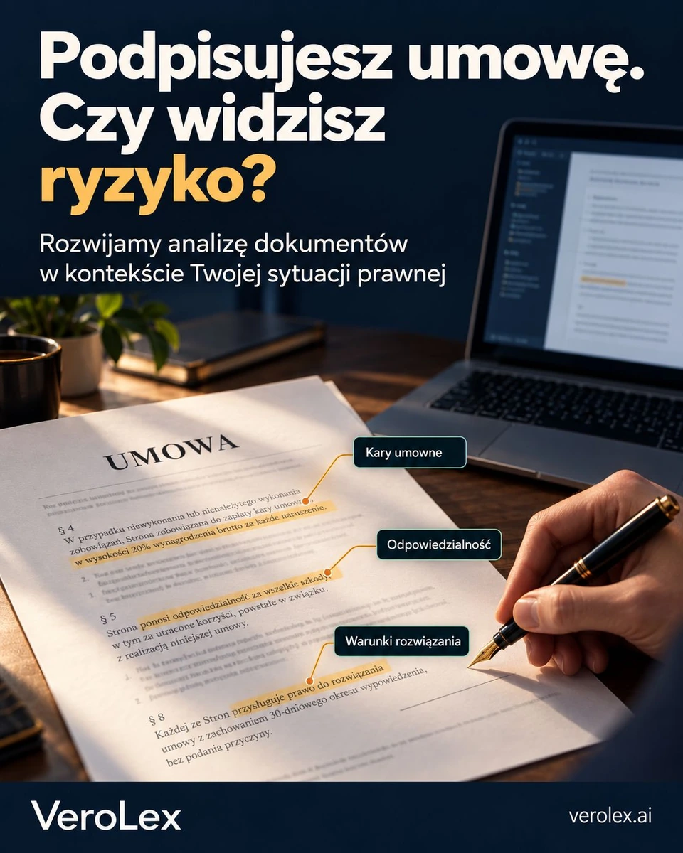 Grafika VeroLex: Podpisujesz umowę. Czy widzisz ryzyko? Rozwijamy analizę dokumentów w kontekście Twojej sytuacji prawnej.